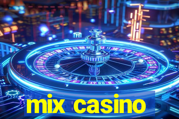 mix casino